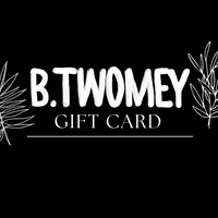 B.TWOMEY Gift Card